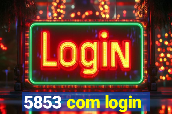 5853 com login